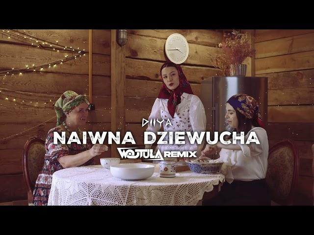 Diiya - Naiwna Dziewucha (WOJTULA REMIX)