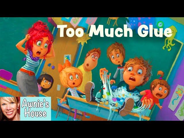  Kids Book Read Aloud: TOO MUCH GLUE by Jason Lefebvre and Zac Retz