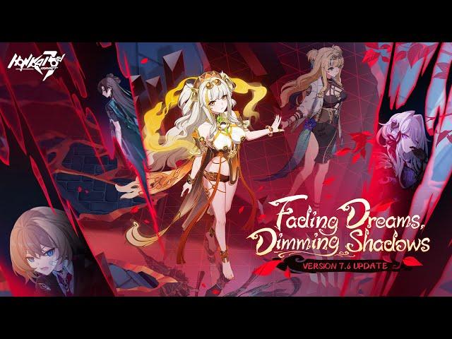 v7.6 Fading Dreams, Dimming Shadows Trailer — Honkai Impact 3rd