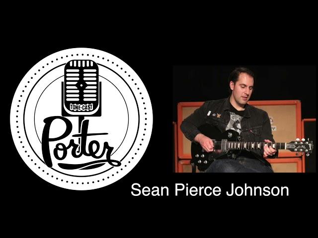 Porter Tone-Cast Preview with Sean Pierce Johnson