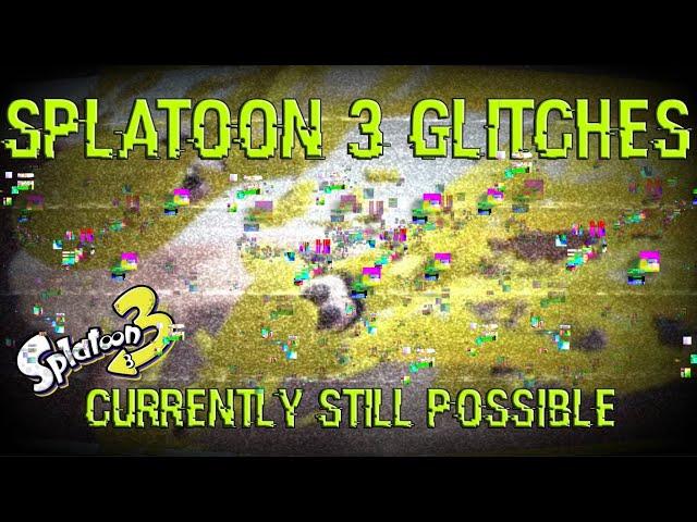 Glitches currently still possible in Splatoon 3 (part 1)