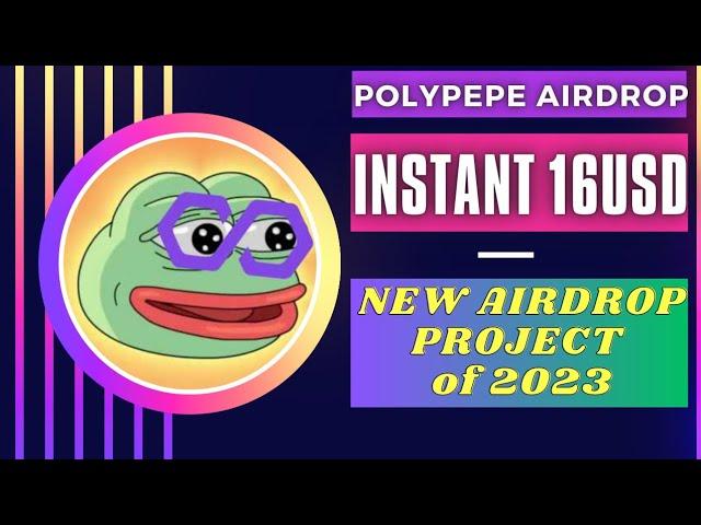 New Airdrop project.16$ free instant.Polypepe airdrop.Listing soon.