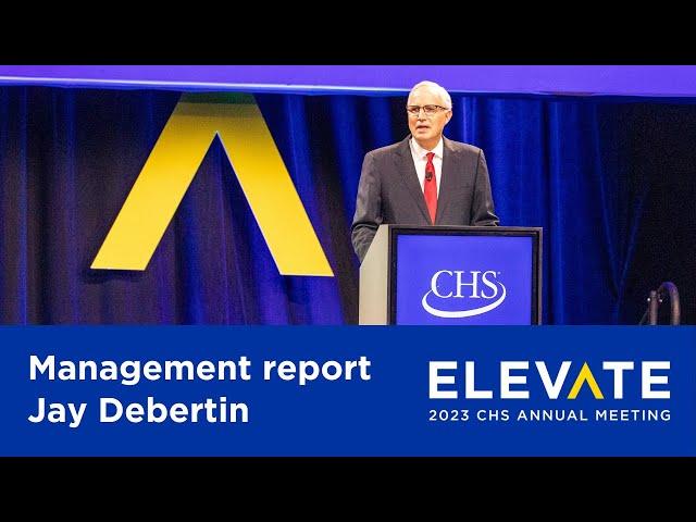 2023 CHS Annual Meeting – Management report by Jay Debertin