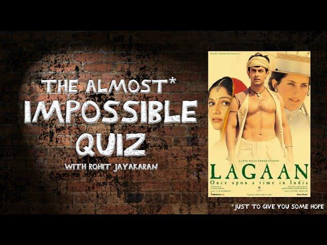 Episode 14 - Lagaan - The Almost Impossible Quiz with Rohit Jayakaran