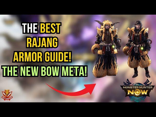 The BEST RAJANG ARMOR GUIDE! The NEW BOW META! l Monster Hunter Now