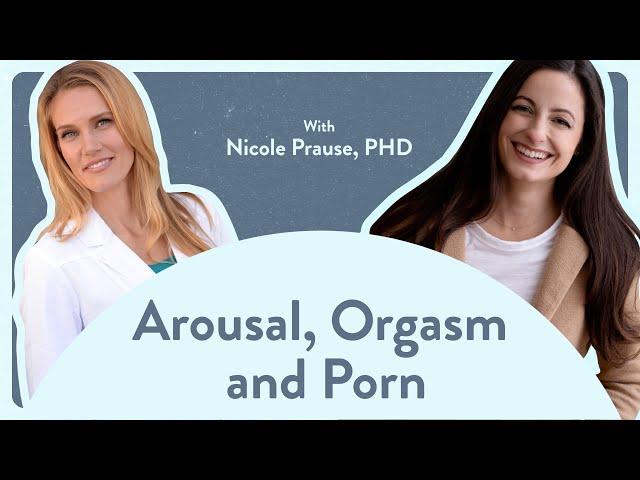 Science of Sexual Arousal with Sex Researcher Dr. Nicole Prause