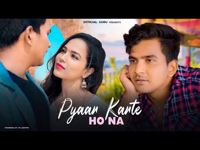 Pyaar Karte Ho Na | Cute Love Story | Guru & Kanika | Stebin Ben & Shreya Ghoshal | Official Guru