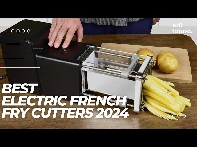 Best Electric French Fry Cutters 2024  Top-Rated & Must-Have Kitchen Gadgets!