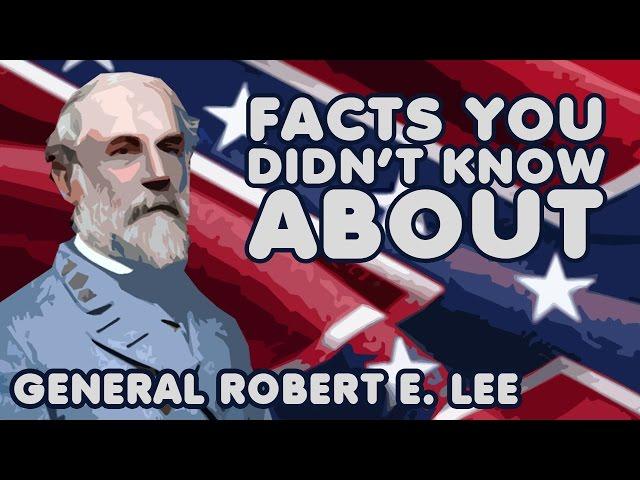 Facts You Didn't Know About General Robert E. Lee