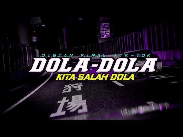DJ DOLA DOLA KITA SALAH DOLA [DISTAN] FULL BASSVIRAL TIK-TOK‼️