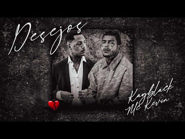 MC Kevin e Kayblack - Desejos (Áudio Oficial)