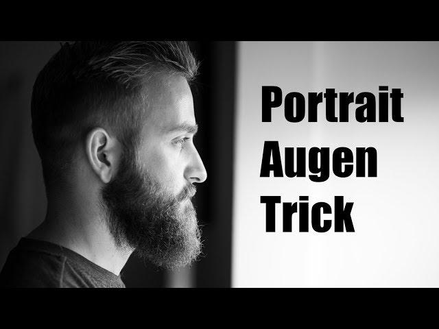 Bessere Portraits fotografieren mit dem Augen Trick