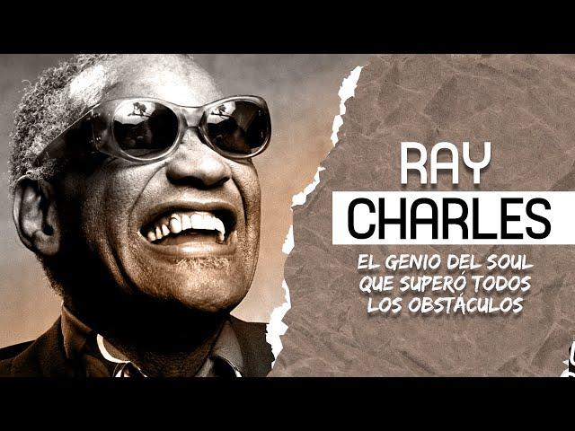 Ray Charles Biografia | El icono de la musica Soul que supero todas las barreras