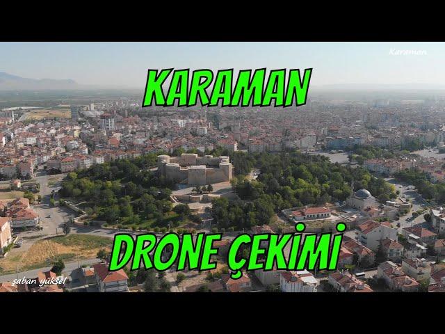 KARAMAN MERKEZ DRONE GÖRÜNTÜLERİ