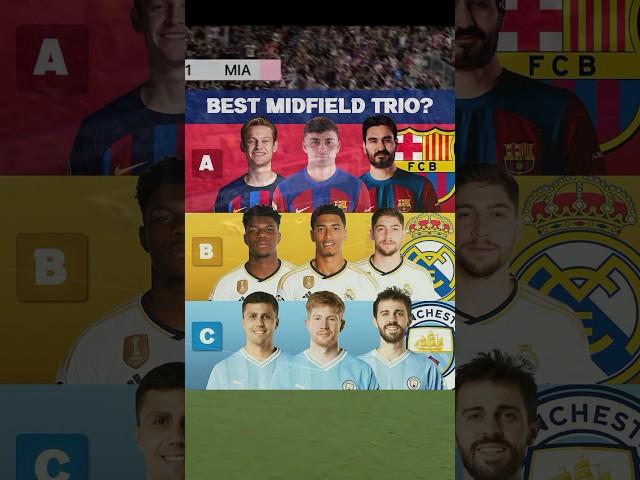 Pick your midfield trio to boss the game ? 