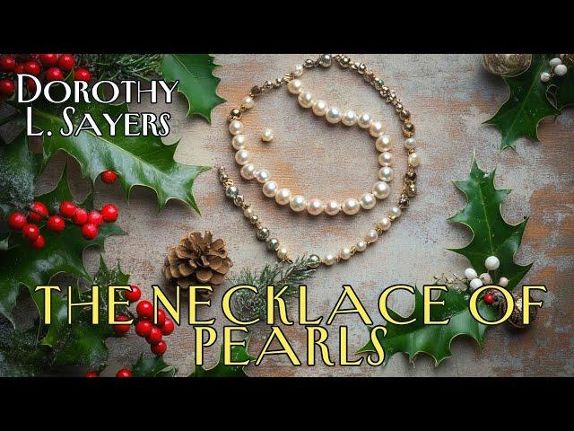 The Pearl Necklace - A Christmas Detective Story by Dorothy L Sayers