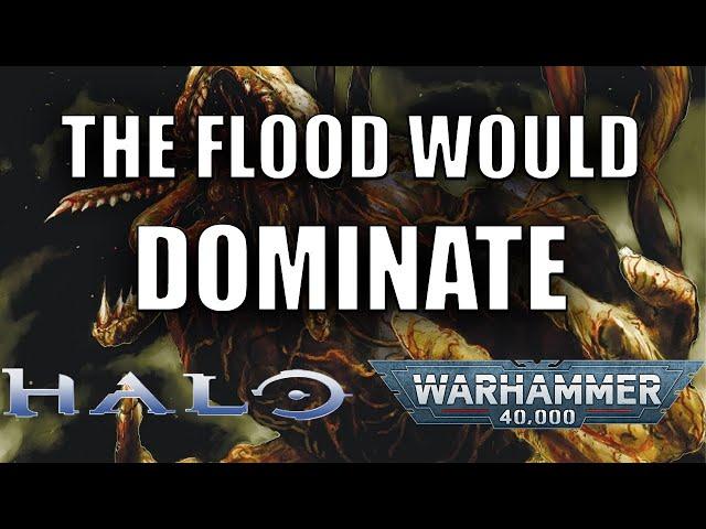 You are WRONG about Tyranids vs the Flood | Halo Warhammer 40k