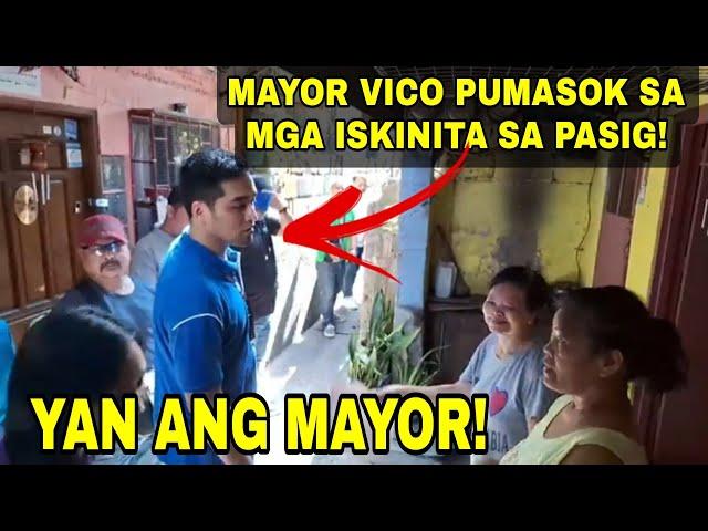 Mayor Vico Araw araw PINAPASOK ang mga ISKINITA ng Pasig City! GRABE IDOL!