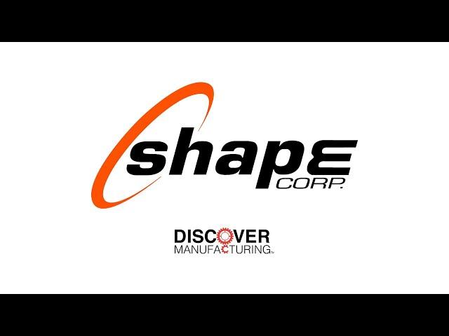 WMW! Discover Manufacturing Spotlight: Shape Corp.