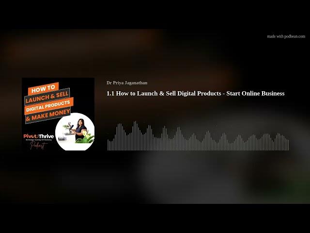 1.1 How to Launch & Sell Digital Products - Start Online Business