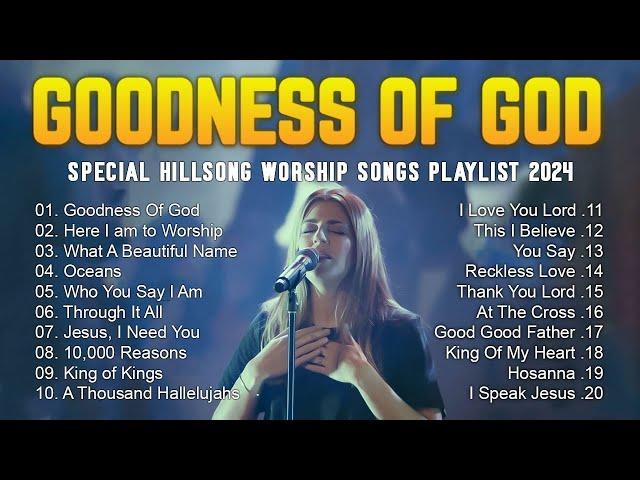 Goodness Of God Experience the BEST Hillsong Worship Music of 2024! #767