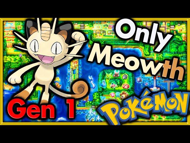 Can I Beat Pokemon Red with ONLY Meowth  Pokemon Challenges ► NO ITEMS IN BATTLE