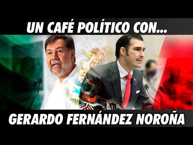Un Café Politico Con, Gerardo Fernandez Noroña