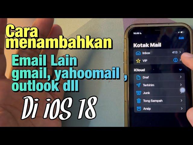 Cara Menambahkan Email google yahoo di iPhone iOS 18