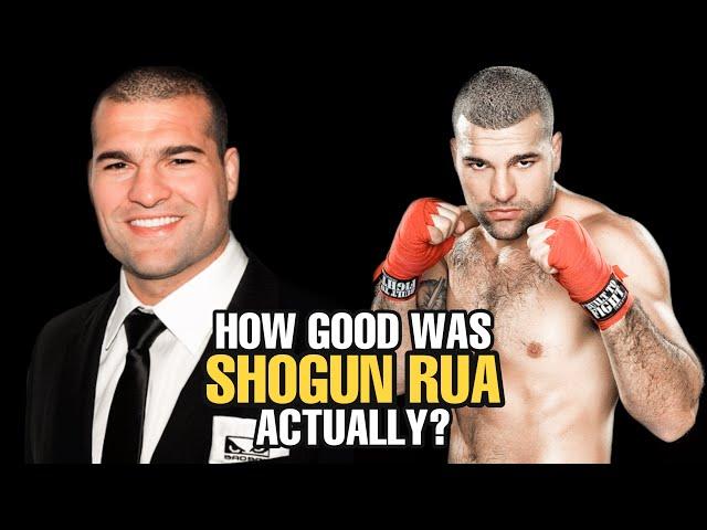 How GOOD was Shogun Rua Actually?