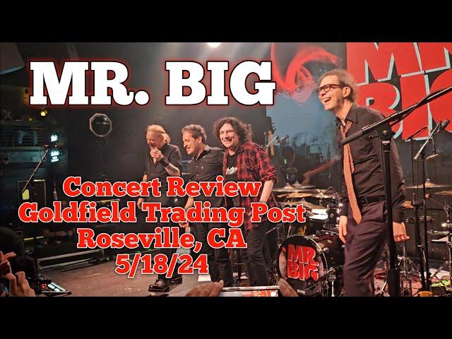 MR  BIG Concert Review Goldfield Trading Post Roseville, CA 5-18-24