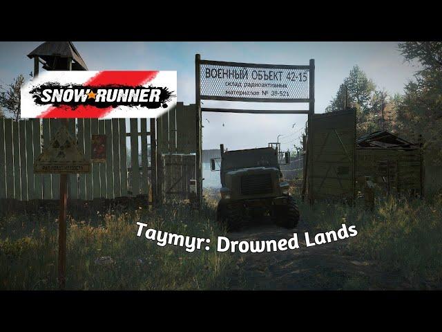 Snowrunner – Taymyr: Drowned Lands | Exploration, Geological Exploration part 1  | episode 4