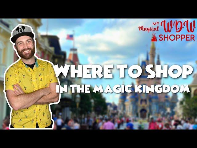 Where to Shop in the Magic Kingdom