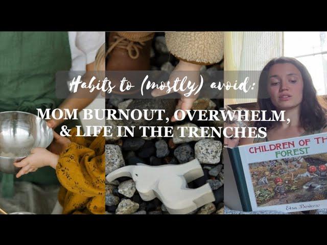 DAILY HABITS TO MINIMIZE MOM BURNOUT, OVERWHELM, AND LIFE IN THE TRENCHES