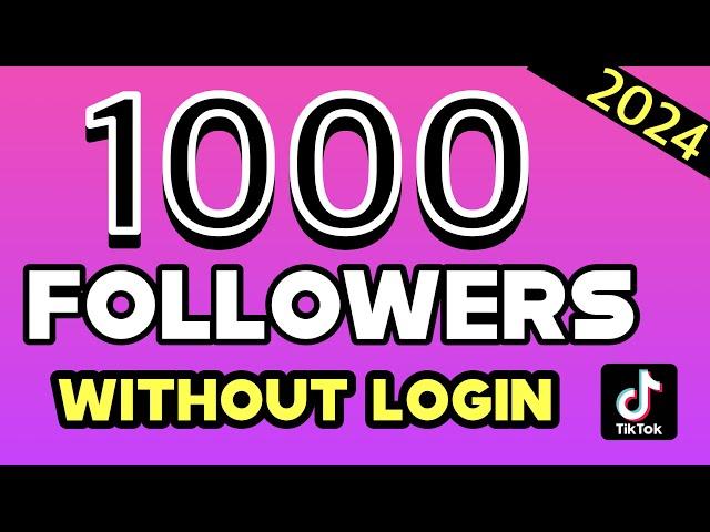 How to Get 1000 TikTok Followers For Free || Get More Followers on TikTok 2024