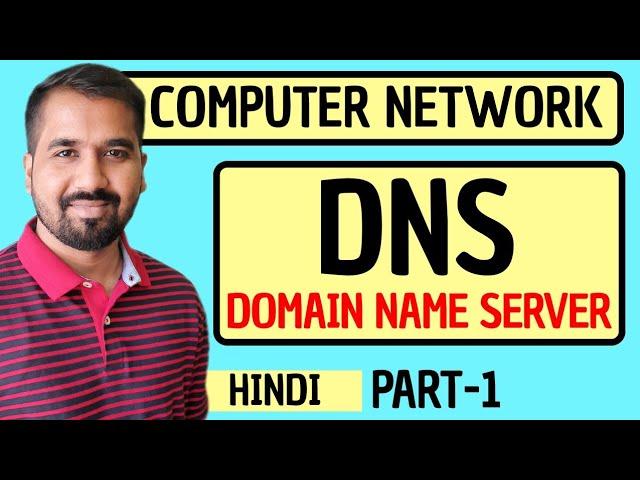 Domain Name Server (DNS) Part-1 Explained in Hindi l Computer Network Course