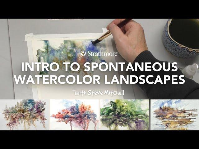 Intro to Spontaneous Watercolor Landscape Painting with Steve Mitchell | Lesson 1 of 4