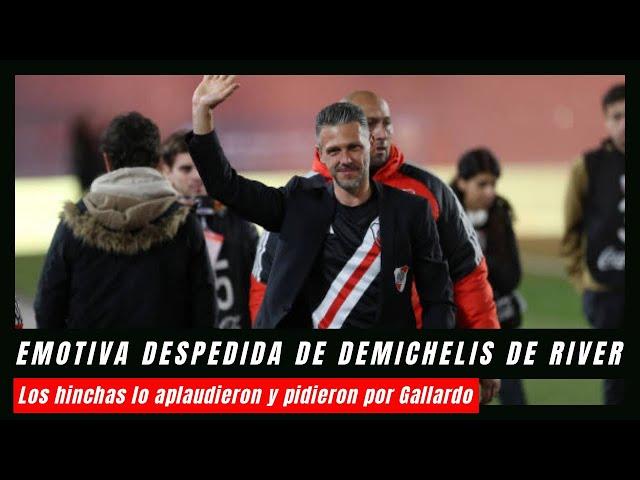 MARTÍN DEMICHELIS Y UNA EMOTIVA DESPEDIDA DE RIVER - LA GENTE PIDIÓ POR GALLARDO