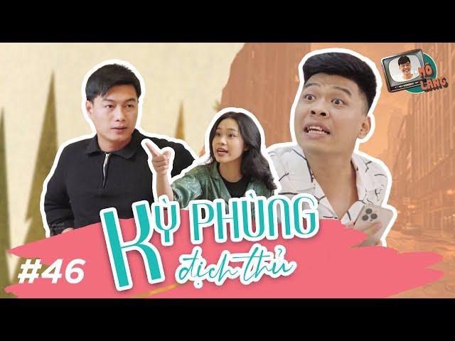 MÕ LÀNG #46 | KỲ PHÙNG ĐỊCH THỦ - TRUNG RUỒI x THANH HÀ