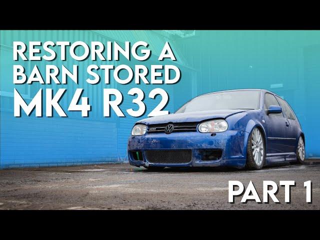 Restoring A Barn Stored Mk4 R32 Golf [ Part 1 ]