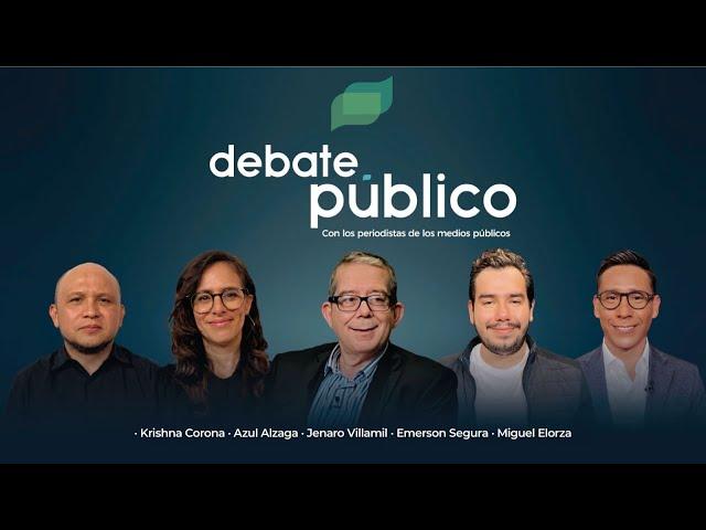 Debate Público | 22 Octubre 2024