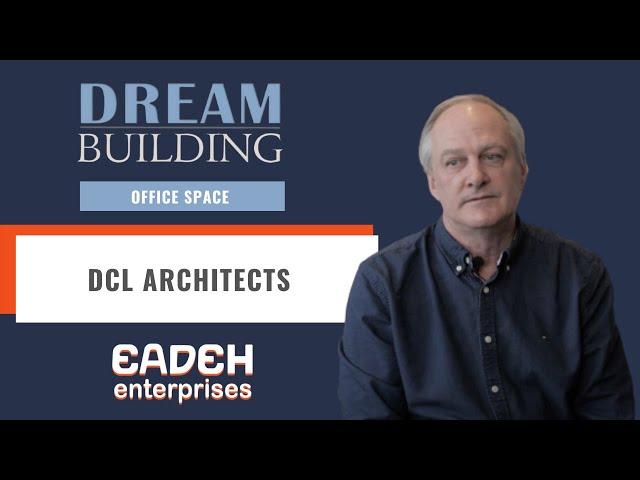 Dream Building: DCL Architects with Eadeh Enterprises