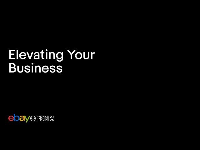 Keynote - Elevating your business #eBayOpen2024