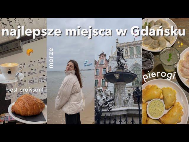 NAJLEPSZE MIEJSCÓWKI W GDAŃSKU | gdzie zjeść, co zobaczyć?