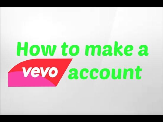 How to: Make a VEVO Channel