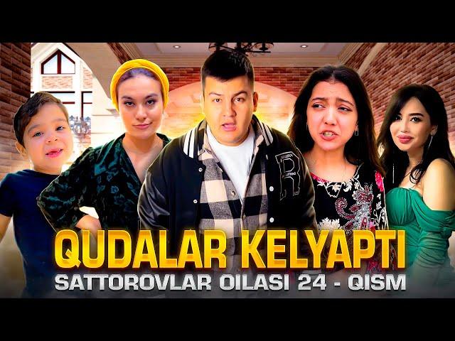 QUDALAR KELYAPTI / SATTOROVLAR OILASI 24-QISM