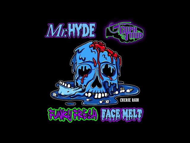 Mr. Hyde & Cherie Rain (Bonnie And Hyde) Featuring Celph Titled "FUNKY FRESH FACE MELT"