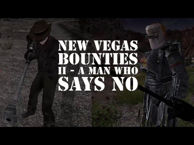 New Vegas Bounties II -  A Man Who Says No / Red Kelly (New Vegas Mods)