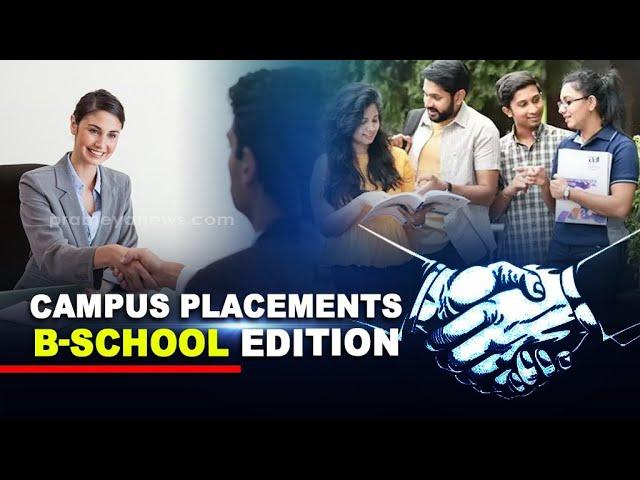 Campus placements | B-School edition – where dreams meet opportunities