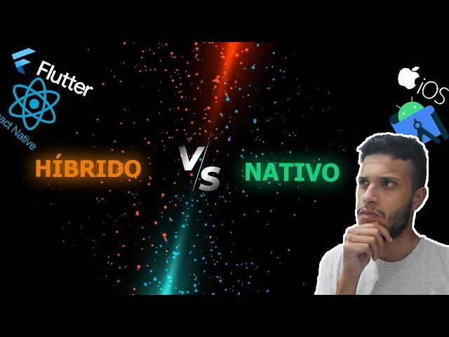 Desenvolvimento Nativo Vs Híbrido | Vantagens e Desvantagens - Guia Completo