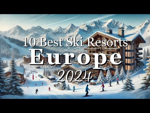 TOP 10 Best Ski Resorts in Europe - Top Destinations 2024